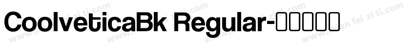 CoolveticaBk Regular字体转换